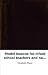 Model lessons for infant school teachers and nursery governesses, by the a