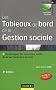 Les tableaux de bord de la gestion sociale - 6e �d - D�veloppez les nouveaux outils de la performanc: D�veloppez les nouveaux outils de la performance sociale