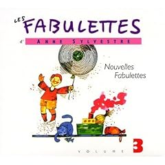 Les Fabulettes D'Anne Sylvestre /Vol.3 : Nouvelles Fabulettes