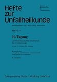10. Tagung der Österreichischen Gesellschaft für Unfallchirurgie: 11. und 12. Oktober 1974, Salzburg (Hefte zur Zeitschrift 