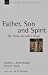 Books : Father, Son and Spirit: The Trinity and John's Gospel (New Studies in Biblical Theology)