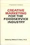 Creative Marketing for the Food Service Industry: A Practitioner's Handbook