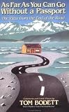 As Far As You Can Go Without A Passport - The View From The End Of The Road, Comments And Comic Pieces By Tom Bodett