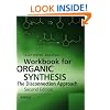 Workbook for Organic Synthesis: The Disconnection Approach