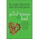 In Good Times and Bad: Strengthening Your Relationship When the Going Gets Tough and the Money Gets Tight (Wiley)