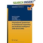 Click here to buy International Symposium on Distributed Computing and Artificial Intelligence 2008... by  Juan M. Corchado, Sara Rodriguez, James Llinas, and Jose M. Molina.