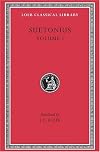 The Lives of the Caesars, I, Julius. Augustus. Tiberius. Gaius. Caligula (Loeb Classical Library)