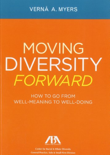 moving diversity forward how to go from well meaning to well doing