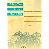 MakingMoreSenseofHowtoSing:MultisensoryTechniquesforVoiceLessonsandChoirRehearsals