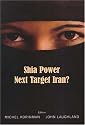 Shia Power: Next Target Iran? (Geopolitical Affairs)