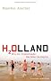 H2Olland: Wie die Niederl�nder das Meer besiegten