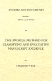 Buy : The Profile Method for Classifying and Evaluating Manuscript Evidence (Studies and documents)