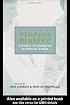 Stories Matter: The Role of Narrative in Medical Ethics (Reflective Bioethics)