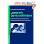 Lernen mit Grundschulkindern: Praktische Hilfen und erfolgreiche F�rdermethoden f�r Eltern und Lehrer