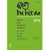 Du bist da. Gebete zum Plan f�r den Kindergottesdienst: Du bist da 2012: Gebete und liturgische Elemente zum Plan f�r den Kindergottesdienst: 2009