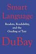 Smart Language: Readers, Readability, and the Grading of Text
