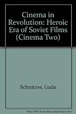 Cinema in revolution : the heroic era of the Soviet film