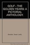 Golf : the golden years : a pictorial anthology