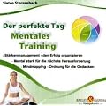 Der perfekte Tag: Mentales Training