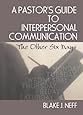 A Pastor's Guide to Interpersonal Communication: The Other Six Days (Haworth Series in Chaplaincy)
