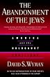 The Abandonment of the Jews: America and the Holocaust, 1941-45