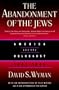 The Abandonment of the Jews: America and the Holocaust, 1941-1945