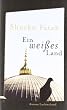 Ein wei�es Land: Roman