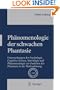 Phänomenologie der schwachen Phantasie: Untersuchungen der Psychologie, Cognitive Science, Neurologie und Phänomenologie zur Funktion der Phantasie ... (English and German Edition)