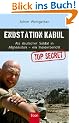 Endstation Kabul: Als deutscher Soldat in Afghanistan - ein Insiderbericht
