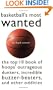 Basketball's Most Wanted: The Top 10 Book of Hoops' Outrageous Dunkers, Incredible Buzzer-Beaters, and Other Oddities