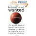 Basketball's Most Wanted: The Top 10 Book of Hoops' Outrageous Dunkers, Incredible Buzzer-Beaters, and Other Oddities
