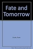 Fate and tomorrow