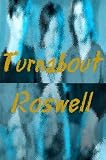  : TURNABOUT ROSWELL