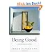 Being Good: A Short Introduction to Ethics