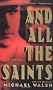 And All the Saints