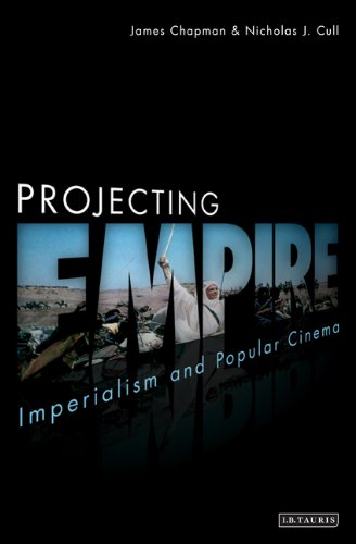 Projecting Empire: Imperialism and Popular Cinema