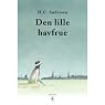 H&ouml;rbuch Den Lille Havfrue [The Little Mermaid]