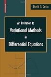 An Invitation to Variational Methods in Differential Equations (Birkhuser Advanced Texts /