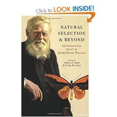 Natural Selection and Beyond: The Intellectual Legacy of Alfred Russel Wallace