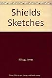 Shields sketches