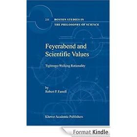 Feyerabend and Scientific Values: Tightrope-Walking Rationality (Boston Studies in the Philosophy of Science)