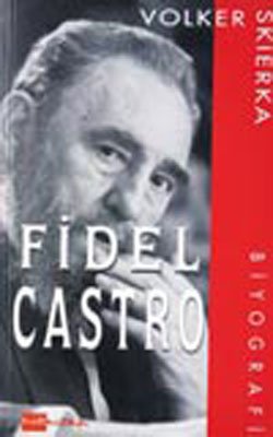 Fidel Castro, by Volker Skierka