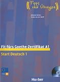 Start Deutsch 1. Fit fürs Goethe-Zertifikat A1