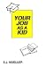 Book Your Job As A Kid