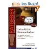 Unterst�tzte Kommunikation: Ein Ratgeber f�r Eltern, Angeh�rige sowie Therapeuten und P�dagogen