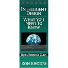Click here to buy Intelligent Design: What You Need to Know (Quick Reference Guides) by  Ron Rhodes.