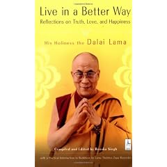 Live in a Better Way: Reflections on Truth, Love, and Happiness
