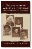Understanding Williams Syndrome: Behavioral Patterns and Interventions