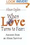 When Love Turns to Fear: Answers from an Abuse Survivor