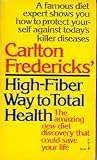 Product details for Carlton Fredericks' High-Fiber Way to Total Health